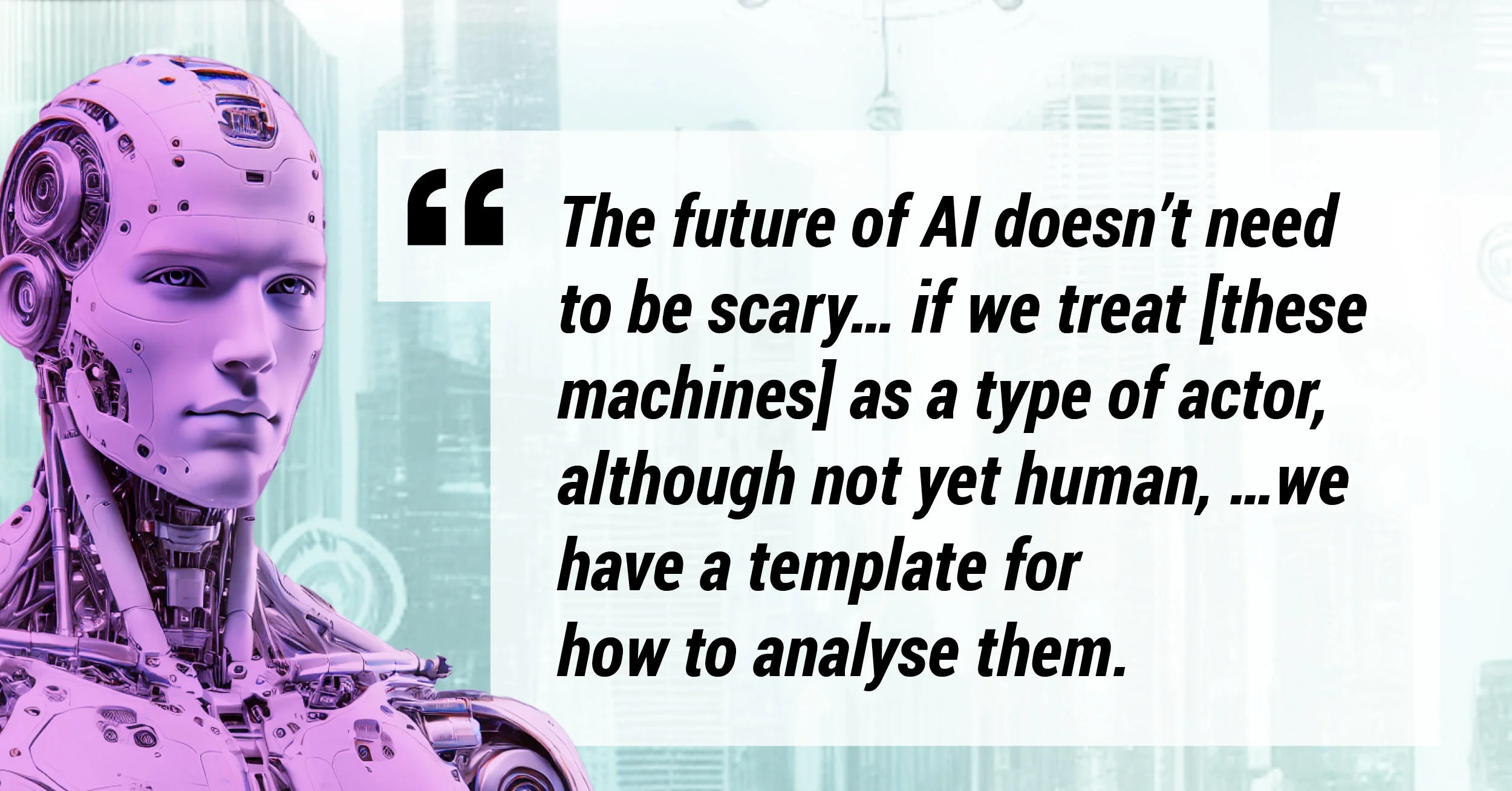 The future of AI doesn't need to be scary