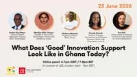 What Does ‘Good’ Innovation Support Look Like in Ghana Today?
