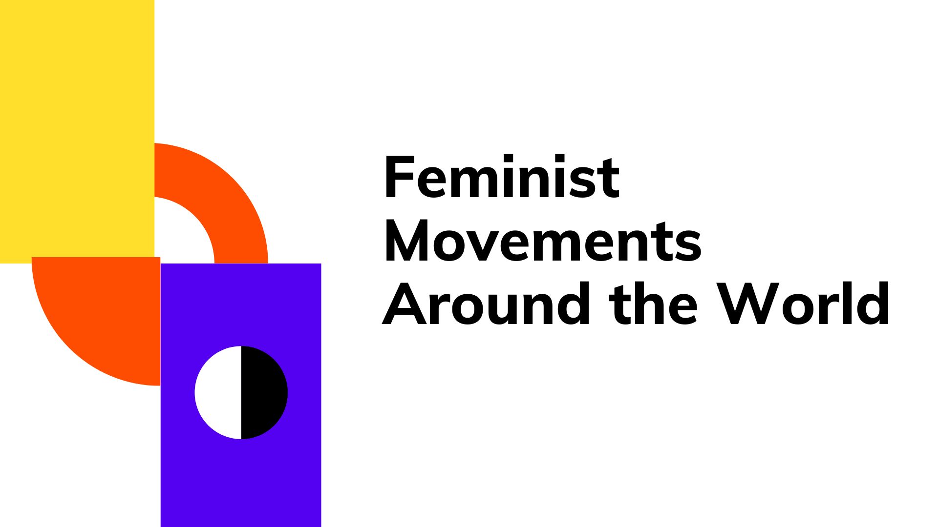 Feminist Movements Around the World