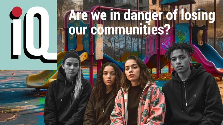 LSE iQ podcast: are we in danger of losing our communities?