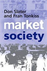 Don slater and Fran Tonkiss Market Society