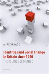 Mike Savage,  Identities and social change in Britain since 1940